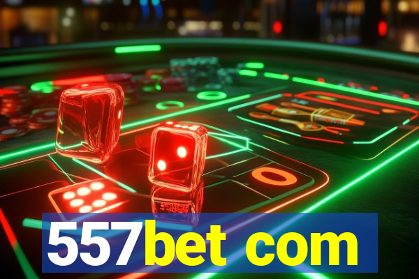 557bet com